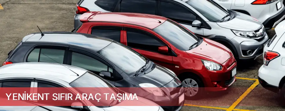Yenikent İlçemi Sıfır Araç Taşıma